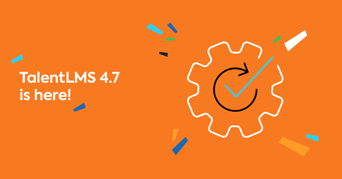 TalentLMS 4.7更新如下：了解所有新的和改进的功能